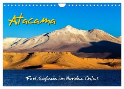 Atacama ¿ Farbsinfonie im Norden Chiles (Wandkalender 2024 DIN A4 quer), CALVENDO Monatskalender