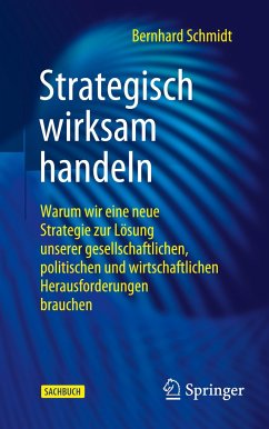 Strategisch wirksam handeln - Schmidt, Bernhard