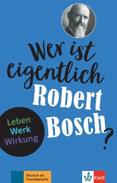 Wer ist eigentlich Robert Bosch? - Baier, Gabi