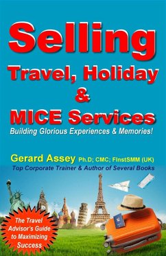 Selling Travel, Holiday & MICE Services (eBook, ePUB) - Assey, Gerard
