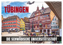 Tübingen - Die schwäbische Universitätsstadt (Wandkalender 2024 DIN A3 quer), CALVENDO Monatskalender