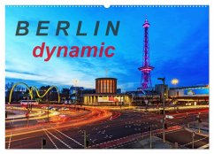 Berlin dynmaic (Wandkalender 2024 DIN A2 quer), CALVENDO Monatskalender - Herrmann, Frank