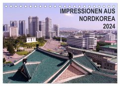 Impressionen aus Nordkorea (Tischkalender 2024 DIN A5 quer), CALVENDO Monatskalender