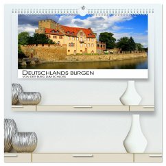 Deutschlands Burgen - Von der Burg zum Schloss (hochwertiger Premium Wandkalender 2024 DIN A2 quer), Kunstdruck in Hochglanz