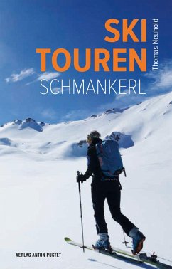 Skitouren-Schmankerl - Neuhold, Thomas