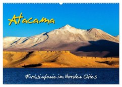 Atacama ¿ Farbsinfonie im Norden Chiles (Wandkalender 2024 DIN A2 quer), CALVENDO Monatskalender
