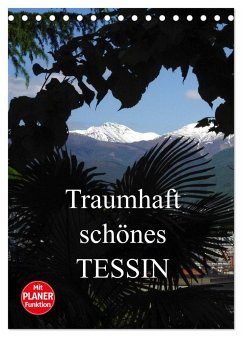 Traumhaft schönes Tessin (Tischkalender 2024 DIN A5 hoch), CALVENDO Monatskalender