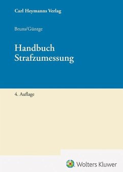 Handbuch Strafzumessung - Bruns, Hans-Jürgen;Güntge, Georg-Friedrich