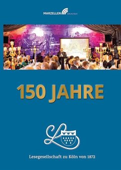 150 Jahre Lesegesellschaft zu Köln von 1872 - Tewes, Frank