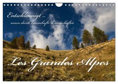 Entschleunigt ... reisen durch traumhafte Landschaften "Les Grandes Alpes" (Wandkalender 2024 DIN A4 quer), CALVENDO Monatskalender