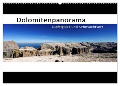 Dolomitenpanorama Gipfelglück und Sehnsuchtsort (Wandkalender 2024 DIN A2 quer), CALVENDO Monatskalender