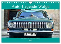 Auto-Legende Wolga - Ein Oldtimer aus der UdSSR auf Kuba (Wandkalender 2024 DIN A4 quer), CALVENDO Monatskalender