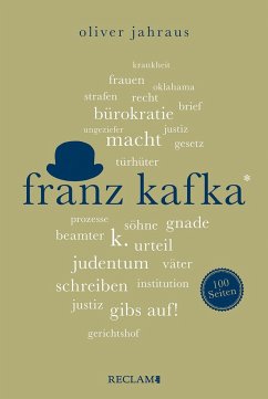 Franz Kafka   Wissenswertes über Leben und Werk des großen Literaten   Reclam 100 Seiten - Jahraus, Oliver