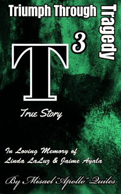 Triumph Through Tragedy (eBook, ePUB) - Quiles, Misael