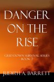 Danger on the Rise (Grid Down Survival, #7) (eBook, ePUB)