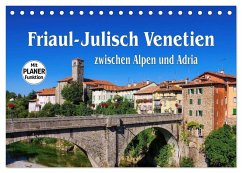 Friaul-Julisch Venetien - zwischen Alpen und Adria (Tischkalender 2024 DIN A5 quer), CALVENDO Monatskalender