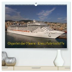 Giganten der Meere - Kreuzfahrtschiffe (hochwertiger Premium Wandkalender 2024 DIN A2 quer), Kunstdruck in Hochglanz - Gayde, Frank