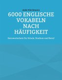 6000 Englische Vokabeln nach Häufigkeit 6000 Englische Vokabeln nach Häufigkeit
