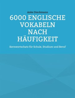 6000 Englische Vokabeln nach Häufigkeit - Dieckmann, Anke