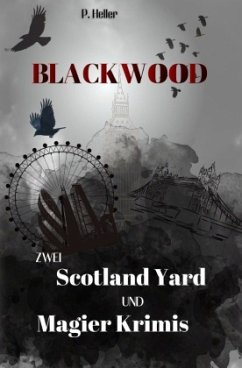 Blackwood - Zwei Scotland Yard und Magier Krimis - Heller, Pia