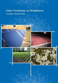Solare Trocknung von Heilpflanzen - Prodan, Corneliu-Adrian
