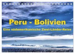 Peru - Bolivien. Eine südamerikanische Zwei-Länder-Reise (Tischkalender 2024 DIN A5 quer), CALVENDO Monatskalender - Langenkamp, Wolfgang-A.