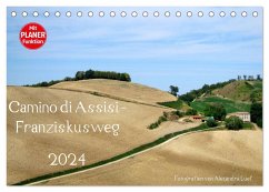 Camino di Assisi - Franziskusweg (Tischkalender 2024 DIN A5 quer), CALVENDO Monatskalender