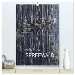Wunderbarer Spreewald (hochwertiger Premium Wandkalender 2024 DIN A2 hoch), Kunstdruck in Hochglanz