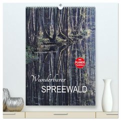 Wunderbarer Spreewald (hochwertiger Premium Wandkalender 2024 DIN A2 hoch), Kunstdruck in Hochglanz