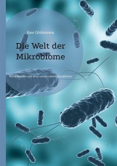 Die Welt der Mikrobiome - Ghilinoreia, Ravi