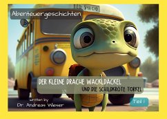 Der kleine Drache Wackldackel und die Schildkröte Torkel - Wieser, Andreas