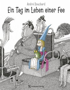 Ein Tag im Leben einer Fee - Bouchard, André