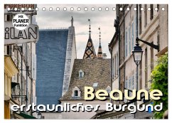 Beaune - erstaunliches Burgund (Tischkalender 2024 DIN A5 quer), CALVENDO Monatskalender