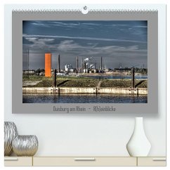 Duisburg am Rhein - R(h)einblicke (hochwertiger Premium Wandkalender 2024 DIN A2 quer), Kunstdruck in Hochglanz