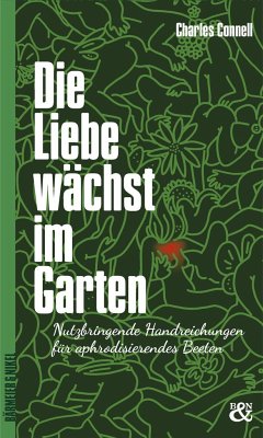 Die Liebe wächst im Garten - Connell, Charles