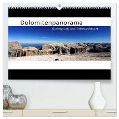 Dolomitenpanorama Gipfelglück und Sehnsuchtsort (hochwertiger Premium Wandkalender 2024 DIN A2 quer), Kunstdruck in Hochglanz