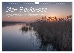 Der Federsee - Vogelparadies in Oberschwaben (Wandkalender 2024 DIN A4 quer), CALVENDO Monatskalender