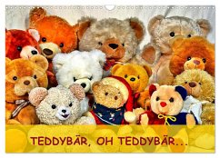 TEDDYBÄR, OH TEDDYBÄR... (Wandkalender 2024 DIN A3 quer), CALVENDO Monatskalender