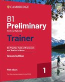 B1 Preliminary for Schools Trainer 1. Six Practice Tests with Answers and Teacher's Notes with Resources Download with eBook
