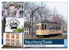 Naumburg/Saale - Bilder einer liebenswerten Stadt (Wandkalender 2024 DIN A2 quer), CALVENDO Monatskalender