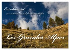 Entschleunigt ... reisen durch traumhafte Landschaften "Les Grandes Alpes" (Wandkalender 2024 DIN A2 quer), CALVENDO Monatskalender
