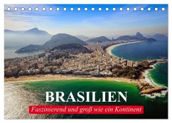 Brasilien. Faszinierend und groß wie ein Kontinent (Tischkalender 2024 DIN A5 quer), CALVENDO Monatskalender