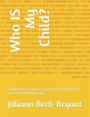 Who IS My Child?: Finding the best way to teach your children based on each individuality type