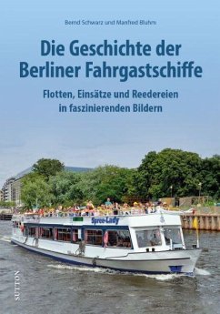 Berliner Fahrgastschiffe - Schwarz, Bernd;Bluhm, Manfred