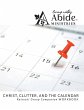 Christ , Clutter & the Calendar -... - Bild 1