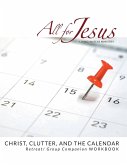 Christ , Clutter & the Calendar - Retreat / Companion Workbook