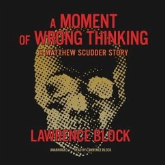 A Moment of Wrong Thinking - Block, Lawrence