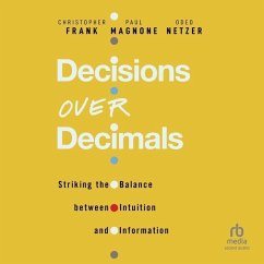 Decisions Over Decimals - Frank, Christopher; Netzer, Oded; Magnone, Paul