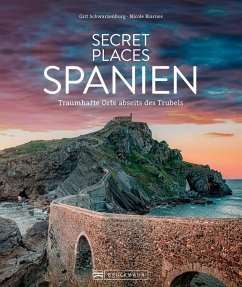 Secret Places Spanien - Biarnes, Nicole;Schwarzenburg, Grit