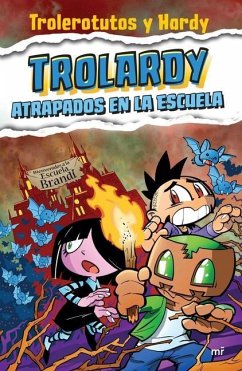 Trolardy 4. Atrapados En La Escuela - Trolerotutos, Trolerotutos; Hardy